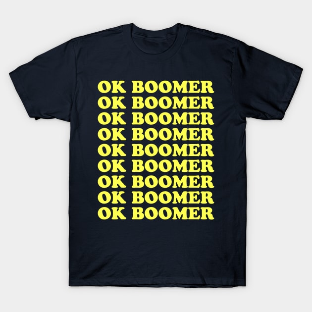 Ok Boomer T-Shirt by WatchTheSky